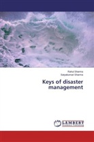 Rahu Sharma, Rahul sharma, Satyakumari Sharma - Keys of disaster management