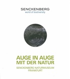 S&ouml;ren D&uuml;rr, Philipe Havlik, Bernd Herkner, Valentina Moll, Volker Mosbrugger, Eva Neitscher... - Auge in Auge mit der Natur