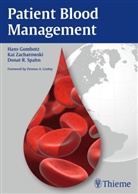 Han Gombotz, Hans Gombotz, Donat R. Spahn, Donat Rudolf Spahn, Ka Zacharowski, Kai Zacharowski - Patient Blood Management