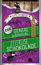 Kate Saunders - Die genial gefährliche Zeitreiseschokolade
