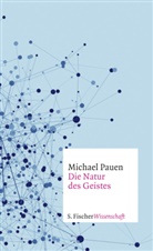 Michael Pauen - Die Natur des Geistes