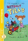 Hilary McKay, Kimberley Scott - The Terrible Time without Tilly