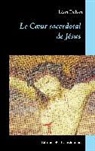 Léon Dehon - Le C¿ur sacerdotal de Jésus