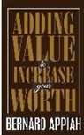 BERNARD O APPIAH - Adding Value to Increase Your Worth