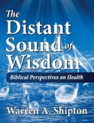Warren A. Shipton - The Distant Sound of Wisdom
