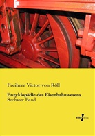Freiherr Victor von Röll, Victor Freiherr von Röll - Enzyklopädie des Eisenbahnwesens