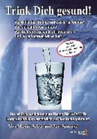 Marion Selzer, Jen Sprengel, Jens Sprengel - Lebenselixier Wasser: Trink Dich gesund!