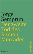 Jorge Semprun, Jorge Semprún - Der zweite Tod des Ramón Mercader