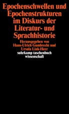 Hans Ulrich Gumbrecht, Link-Heer, Link-Heer, Ursula Link-Heer, Han Ulrich Gumbrecht, Hans Ulrich Gumbrecht - Epochenschwellen und Epochenstrukturen im Diskurs der Literaturhistorie und Sprachhistorie