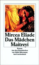 Mircea Eliade - Das Mädchen Maitreyi