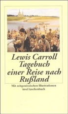 Lewis Carroll, Felix Philipp Ingold - Tagebuch einer Reise nach Rußland im Jahr 1867