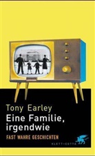 Tony Earley - Eine Familie, irgendwie