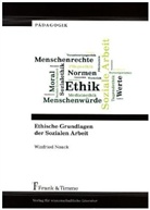 Winfried Noack - Ethische Grundlagen der Sozialen Arbeit