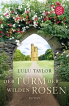 Lulu Taylor - Der Turm der wilden Rosen
