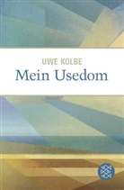 Uwe Kolbe - Mein Usedom