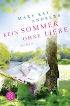 Mary Kay Andrews - Kein Sommer ohne Liebe