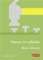 Barry Schwartz - Warum wir arbeiten