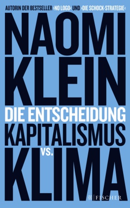 Naomi Klein - Die Entscheidung - Kapitalismus vs. Klima