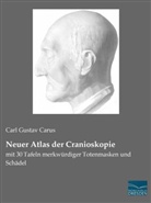 Carl G. Carus, Carl Gustav Carus - Neuer Atlas der Cranioskopie