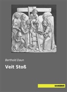 Berthold Daun - Veit Stoß