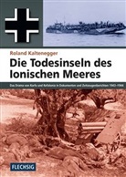Roland Kaltenegger - Die Todesinseln des Ionischen Meeres