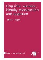 Katie K Drager, Katie K. Drager - Linguistic variation, identity construction and cognition