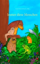 Annett Paul, Annette Paul, Krisi Sz -Pöhls, Krisi Sz. -Pöhls, Krisi Sz.-Pöhls - Immer diese Menschen