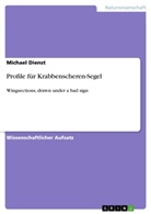 Michael Dienst - Profile für Krabbenscheren-Segel