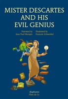 Jean Paul Mongin, François Schwoebel, François Schwoebel, Anna Street - Mister Descartes and His Evil Genius