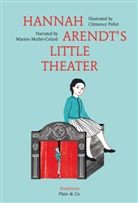 Marion Muller-Colard, Clémence Pollet, Clémence Pollet, Anna Street - Hannah Arendt's Little Theater
