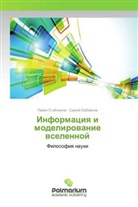 Sergej Babajlov, Sergej Babajlow, Pavel Stabnikov, Pawel Stabnikow - Informaciya i modelirovanie vselennoj