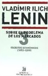 Vladimir Il'ich Lenin - Escritos económicos 3, 1893-1899 : sobre el problema de los mercados
