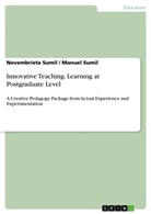 Manuel Sumil, Novembriet Sumil, Novembrieta Sumil - Innovative Teaching. Learning at Postgraduate Level