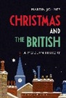 Martin Johnes, Martin (Swansea University Johnes, Johnes Martin - Christmas and the British: A Modern History
