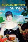 Matthew P Romaniello, Matthew P. (Weber State University Romaniello, Professor Matthew P. (Weber State Univ Romaniello, Professor Matthew P. Starks Romaniello, Tricia Starks, Matthew P. Romaniello... - Russian History through the Senses