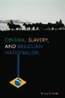 Richard A Gordon, Richard A. Gordon - Cinema, Slavery, and Brazilian Nationalism