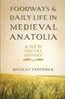 Nicolas Trepanier, Nicolas Trépanier, Trepanier Nicolas - Foodways and Daily Life in Medieval Anatolia