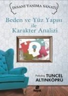 Tuncel Altinköprü - Beden ve Yüz Yapisi ile Karakter Analizi