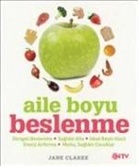 Jane Clarke - Aile Boyu Beslenme