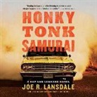 Joe R. Lansdale, Christopher Ryan Grant - Honky Tonk Samurai (Hörbuch)