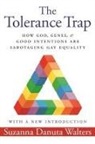 Suzanna Danuta Walters - The Tolerance Trap