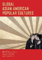 Shilpa (EDT)/ Nishime Dave, Shilpa Dave, Leilani Nishime, Tasha Oren - Global Asian American Popular Cultures