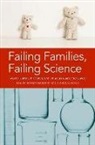 Elaine Ecklund, Elaine Howard Ecklund, Anne E. Lincoln, Anne E./ Ecklund Lincoln - Failing Families, Failing Science