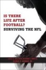 James A Holstein, James A. Holstein, Richard S Jones, Richard S. Jones, George E. Koonce Jr, George E. Koonce Jr.... - Is There Life After Football?