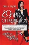 Sheila L. Brown - 29 Years of Preparation