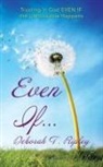 Deborah T. Ripley - Even If