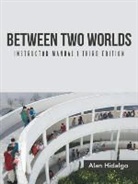 Alan Hidalgo - Between Two Worlds Instructor Manual