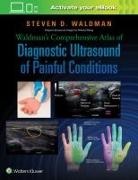 Steven Waldman, Steven D. Waldman - Waldman s Comprehensive Atlas of Diagnostic Ultrasound of Painful