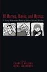 Irene Alexander, Charles Ringma, Charles R. Ringma - Of Martyrs, Monks, and Mystics