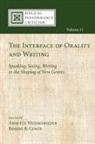 Robert B. Coote, Annette Weissenrieder - The Interface of Orality and Writing